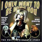 I Only Want To Be With You